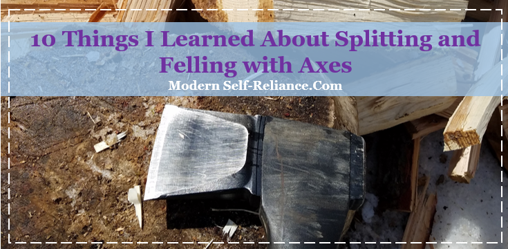 10 Things I Learned About Splitting and Felling with Axes