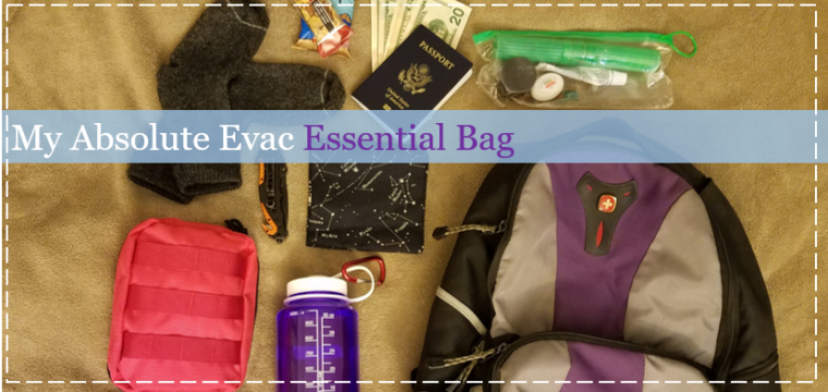 My Absolute Essential Evac Bag